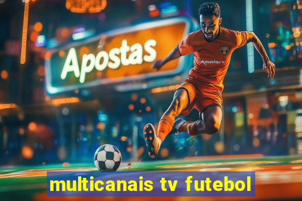 multicanais tv futebol